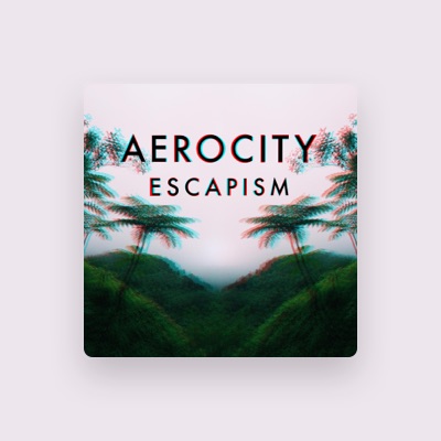 Listen to Aerocity, watch music videos, read bio, see tour dates & more!