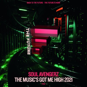 The Music's Got Me High (2021 Mixes) - Single