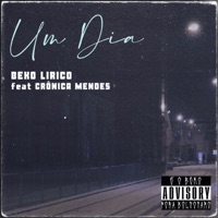 Um Dia (feat. Crônica Mendes) - Single - Beko Lirico