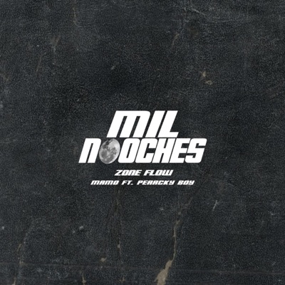 Mil Noches (feat. Mamo & Peeacky Boy) - Single