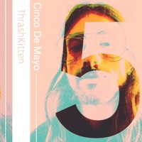 Cinco de Mayo - Single - Thrashkitten