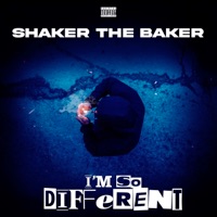 I'm So Different - Single - Shaker The Baker