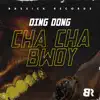 Ding Dong - Cha Cha Bwoy