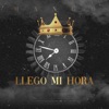 Llego Mi Hora - Single