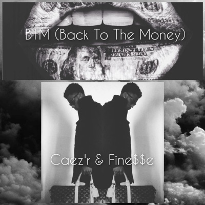 BTM (Back To the Money) (feat. Fine$$e) - Single