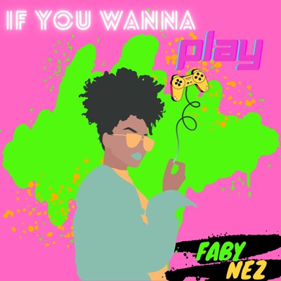 If You Wanna Play - Single