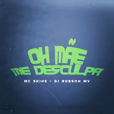 Oh Mãe Me Desculpa - Single