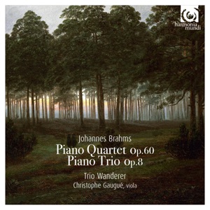 Brahms: Piano Quartet, Op. 60 & Piano Trio, Op. 8