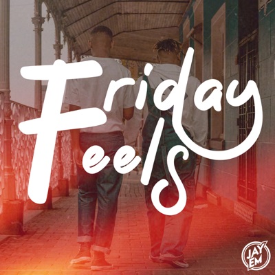 Friday Feelings (DJ Mix)