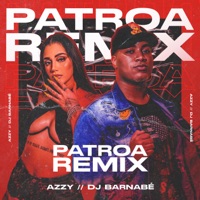 Patroa (Remix) [feat. Azzy] - Single - Dj Barnabé