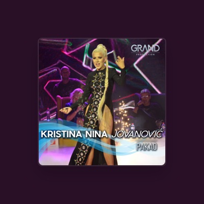 Listen to Kristina Nina Jovanovic, watch music videos, read bio, see tour dates & more!