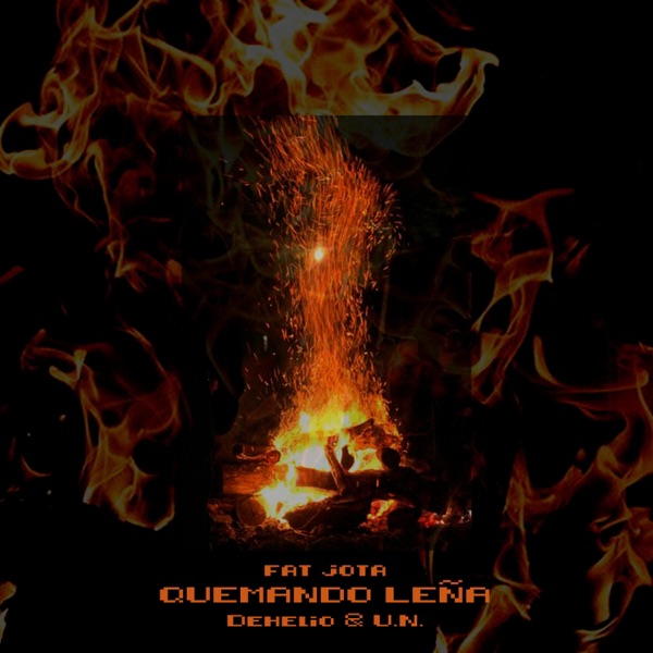 Quemando Leña (feat. Dehelio & U.N.)