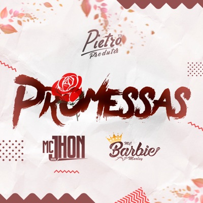 Promessas (feat. Mc Barbie Marley & Mc Pietro) - Single