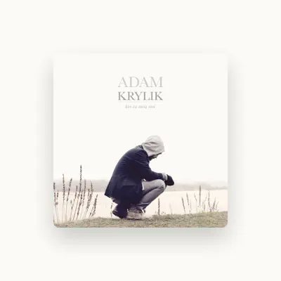 Listen to Adam Krylik, watch music videos, read bio, see tour dates & more!