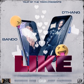Like (feat. Dthang & Bando) Talk of the Town