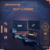 Wut U Know - Single