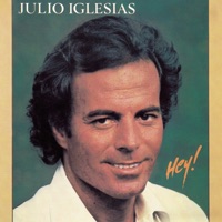 Hey (Hey!) - Julio Iglesias