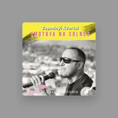 Listen to Zapadnyi Kvartal, watch music videos, read bio, see tour dates & more!