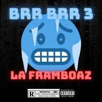 Brr Brr 3 - Single - La Framboaz