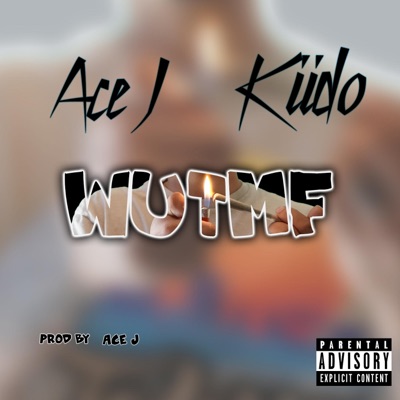 WUTMF (feat. Kiido) - Single