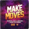 Make Moves (feat. Snow & Fito Blanko) - Single