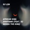 African King Amapiano (feat. DJ Nomza the King) - DJ Len lyrics
