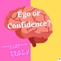 Ego or Confidence? - Single - Crazy Brain Cory