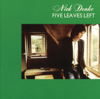 Nick Drake - Five Leaves Left (Remastered) artwork