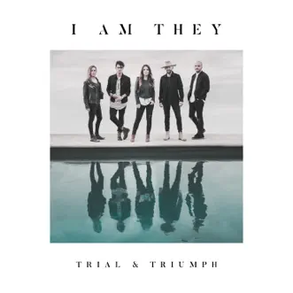 Scars by I AM THEY song reviws