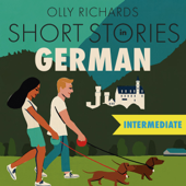 Short Stories in German for Intermediate Learners - Olly Richards Cover Art