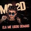 Ela Me Ligou Demais - Single