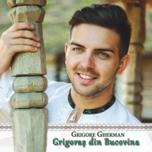 Grigore Gherman - Grigoraș din Bucovina