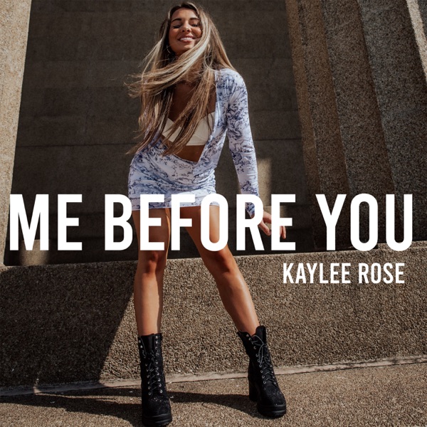 Album cover for Me Before You - Single by Kaylee Rose