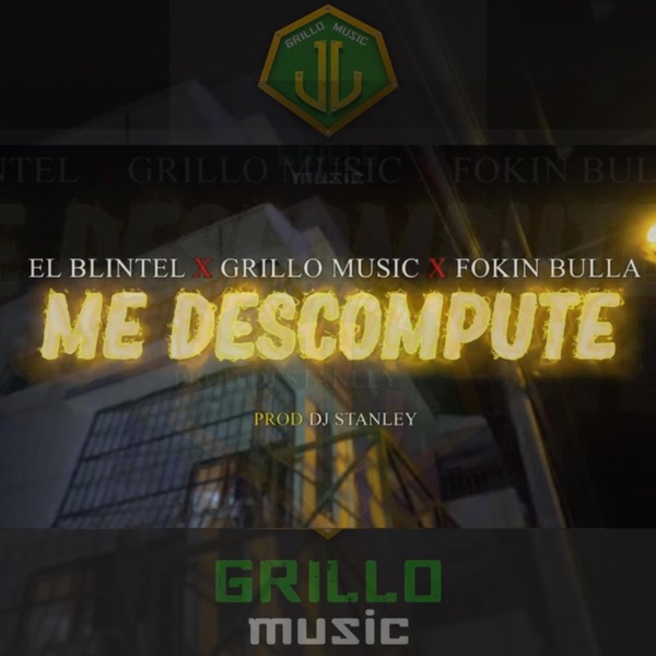 Me Descompute (feat. El Blintel & Fokin Bulla)