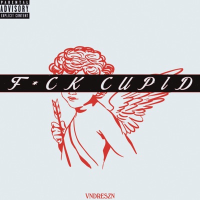 F*ck Cupid (Freestyle) - Single