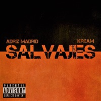 Salvajes - Single - Adriz Madrid, Unique Soul & Kream