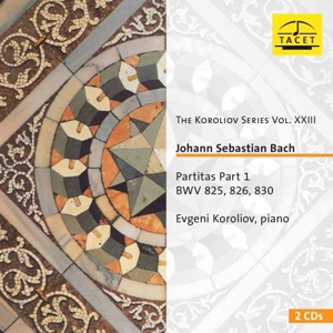 The Koroliov Series, Vol. 23: Johann Sebastian Bach – Partitas, Pt. 1