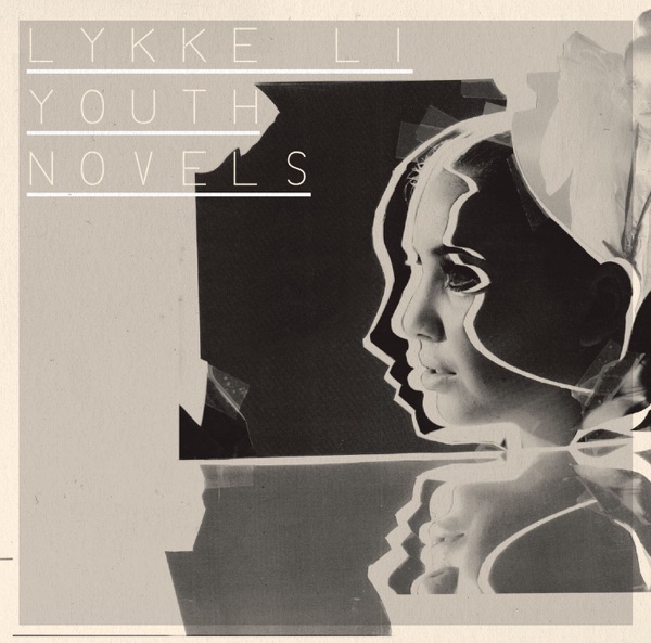 Youth Novels (Special Edition) - Lykke Li