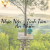 Nhạc Thiền - Tĩnh Tâm - An Nhiên - VPROD Publishing