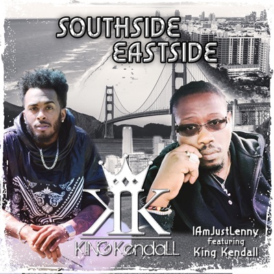 Southside Eastside (feat. King Kendall) - Single