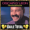 Traicionera (Baile Total) - Oscar D'León