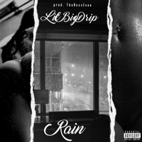 Rain - Single - LilBigDrip