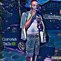 Corona Talk - Single - 400HazeMoney