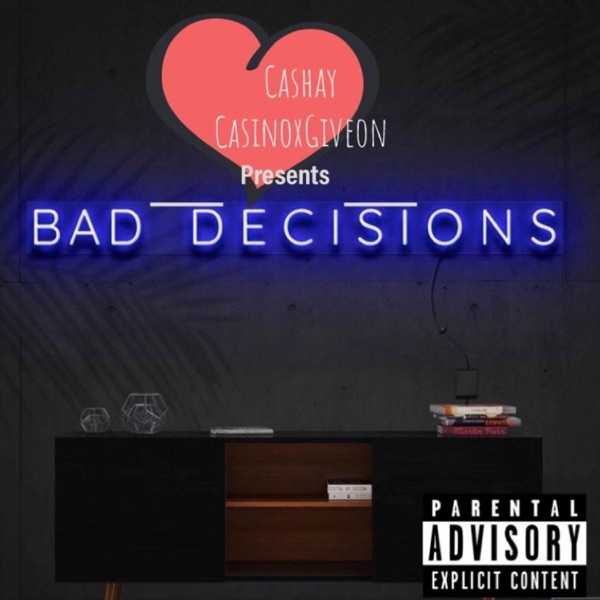 Bad Decisions