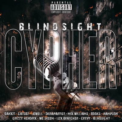 Blindsight Cypher (feat. Crypt, Grizzy Hendrix, Lex Bratcher, Gatsb7, DKRapArtist, We Skeem, Mix Williams, Nampson, Books, Banxy & Jewell) - Single