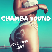 Move Your Body - Chamba Sound