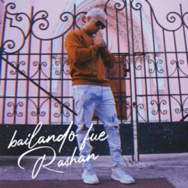 Bailando Fue Rashan