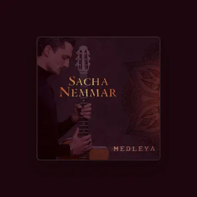 Listen to Sacha NEMMAR, watch music videos, read bio, see tour dates & more!