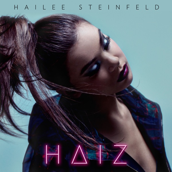 Haiz - EP - Hailee Steinfeld