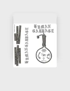Dengarkan Human Garbage, tonton video musik, baca bio, lihat tanggal tur & lainnya!